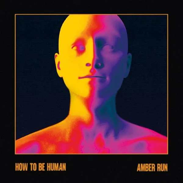 Amber Run - How To Be Human (LP)